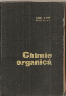 (C5380) CHIMIE ORGANICA DE EDITH BERAL SI MIHAI ZAPAN, EDITURA TEHNICA, 1973 foto