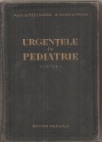 (C5379) URGENTELE IN PEDIATRIE DE prof. dr. ALFRED D. RUSESCU SI dr. VALERIU A. POPESCU, PARTEA I, EDITURA MEDICALA, 1957, Alta editura