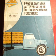 E.Marcoci s.a.- Productivitatea Autovehiculelor in transporturile forestiere -Ed. 1967