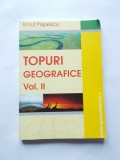 TOPURI GEOGRAFICE VOL 2 - IONUT POPESCU, Alta editura