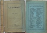 Maxime Helene , Le bronze , Bronzul , Paris , 1890 , cu 80 de ilustratii, Alta editura