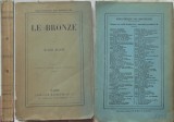 Maxime Helene , Le bronze , Bronzul , Paris , 1890 , cu 80 de ilustratii, Alta editura