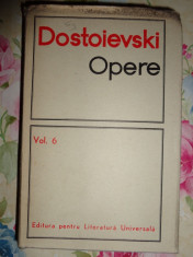Dostoievski- Opere (volumul 6 / editie cartonata- Idiotul) foto
