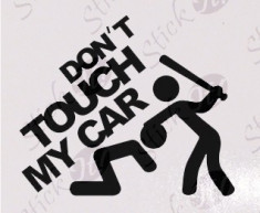 Don`T Touch My Car_Sticker Auto_Tuning_CSTA-066-Dimensiune: 15 cm. X 12 cm. - Orice culoare, Orice dimensiune foto