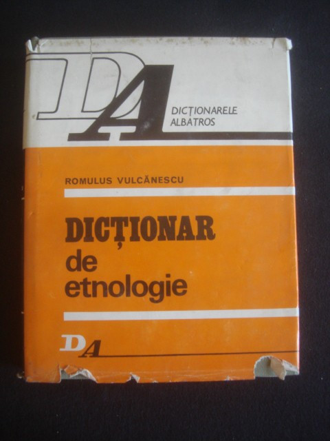 Romulus Vulcanescu - Dictionar de etnologie (1979, editie cartonata)