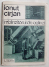 IONUT CARJAN (CIRJAN) - IMBLANZITORUL DE OGLINZI (VERSURI, volum de debut - 1988) [coperta DAN STANCIU / prezentare TRAIAN T. COSOVEI] foto