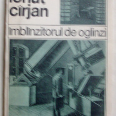 IONUT CARJAN (CIRJAN) - IMBLANZITORUL DE OGLINZI (VERSURI, volum de debut - 1988) [coperta DAN STANCIU / prezentare TRAIAN T. COSOVEI]