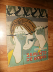 SEMINTE DE RODIE - DIMOS RENDIS - 1964 - ILUSTRATA foto