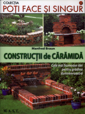 Constructii de caramida - Poti face si singur - Editura Mast foto