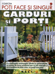 Garduri si porti - Poti face si singur - Editura Mast foto