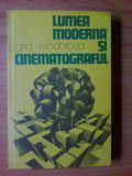 Z Grid Modorcea - Lumea moderna si cinematograful, 1984, Alta editura
