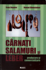 Carnati , salamuri si leber | Producere si Comercializare | Franz Doppler , Roman Eibensteiner | Editura Mast foto