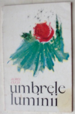 AUREL CLEJA-UMBRELE LUMINII/VERSURI1977/tiraj 530/desene WALTER WEIDLE/dedicatie foto