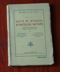 carte ---- scoala activa - volumul III - Viata in studiul stiintelor naturii - I. Nisipeanu si T. Geanta - perioada interbelica - 416 pagini foto