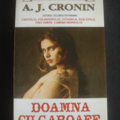 A. J. CRONIN - DOAMNA CU GAROAFE