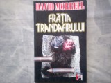 DAVID MORRELL - FRATIA TRANDAFIRULUIC14/708, Alta editura