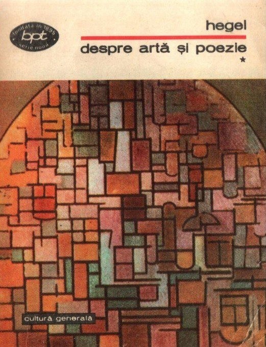 Hegel - despre arta si poezie Editura Minerva; colectia Biblioteca pentru  toti | Okazii.ro