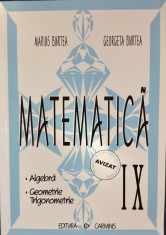 MATEMATICA CLASA A IX-A ALGEBRA GEOMETRIE TRIGONOMETRIE - M. Burtea, G. Burtea foto