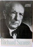 Richard Strauss, personalitatea si opera, autor: Ernst Krause, Editura Muzicala 1965,