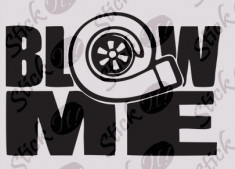 Blow me_Sticker Auto_Tuning_CSTA-213-Dimensiune: 15 cm. X 10.5 cm. - Orice culoare, Orice dimensiune foto