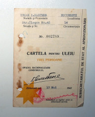 CARTELA PENTRU ULEIU - TREI PERSOANE , 1941 - OFICIUL RATIONALIZARII CONSUMULUI foto