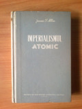 D5 James S. Allen - Imperialismul atomic, Alta editura