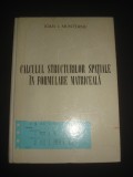 IOAN I. MUNTEANU - CALCULUL STRUCTURILOR SPATIALE IN FORMULARE MATRICEALA