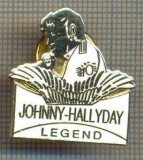 1615 INSIGNA INTERESANTA - JOHNNY HALLYDAY -LEGEND - CANTARET SI ACTOR FRANCEZ -SERIA 0692-starea care se vede