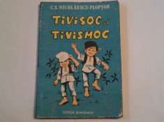 C.S.NICOLAESCU-PLOPSOR - TIVISOC si TIVISMOC ~ Nenascutii feciori ai lui Pacala, nazdravanii nazdravanilor ~ foto