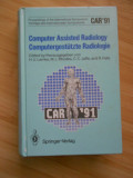 COMPUTER ASSISTED RADIOLOGY