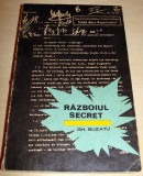 RAZBOIUL SECRET - Gheorghe Buzatu, 1973, Alta editura