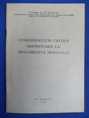 ST. NICOLAU - CONSIDERATIUNI CRITICE REFERITOARE TRATAMENTUL SIFILISULUI,1945 * foto
