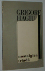 GRIGORE HAGIU - NOSTALGICA TRIADA (VERSURI) [editia princeps, 1970] foto