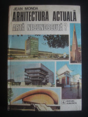 JEAN MONDA - ARHITECTURA ACTUALA ARTA NECUNOSCUTA? foto