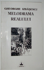 GHEORGHE IZBASESCU - MELODRAMA REALULUI (POEME, editia princeps - 1995) [dedicatie / autograf] foto