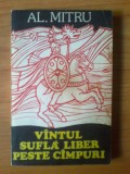 E1 Vantul sufla liber peste campuri - Al. Mitru, 1986, Alta editura