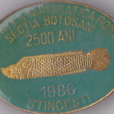 Insigna Societatea Numimatica Romana Sectia Botosani 2500 ani , Stincesti 1986