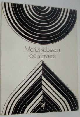 MARIUS ROBESCU - JOC SI INVIERE (VERSURI, primul volum postum - 1985) foto