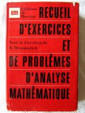 RECUEIL D&#039; EXERCICES ET DE PROBLEMES D&#039;ANALYSE MATHEMATIQUE, Demidovitch, 1972. Carte nefolosita, Alta editura
