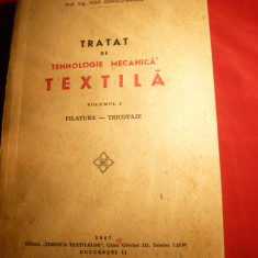 Prof-Ing.I.Ionescu-Muscel -Tratat de Tehnologie Mecanica Textila -Filatura-Tricotaje -vol.I -1947