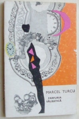 MARCEL TURCU - FARFURIA SALBATICA (VERSURI) [volum de debut, EPL 1969) foto