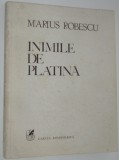 MARIUS ROBESCU - INIMILE DE PLATINA (ultim volum antum, 1984/fara fila de titlu)