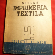 Prof.S.Friedlander - Despre Imprimeria Textila -Ed.CGM Colectia Tehnica 1948