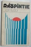 Cumpara ieftin ION TUDOR - RASPANTIE (POEME) [editia princeps, 1978 / tiraj 740 ex.]