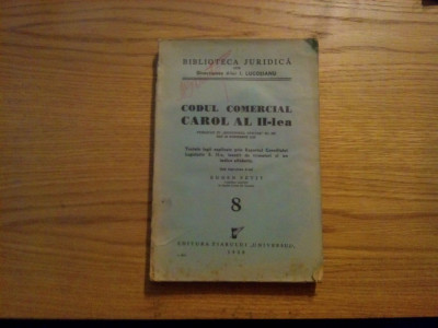 CODUL COMERCIAL CAROL AL II -LEA - 1938, 295 p. foto