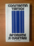 G2 Aforisme Si Cugetari - Constantin Tsatsos, 1977, Alta editura