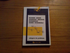 ALGEBRA LINIARA, GEOMETRIE ANALITICA, DIFERENTIALE SI ECUATII DIFERENTIALE * Culegere de Probleme -- Gh. Atanasiu, Gh. Munteanu, M. Postolache -- 1994 foto