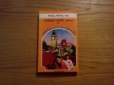 BANDITII LONDREI (continuare a Misterele Londrei) - Paul Feval-Fiul - 1993, 349p
