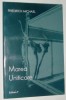 FRIEDRICH MICHAEL - MAREA UNIFICARE (VERSURI, editia princeps - 2003)