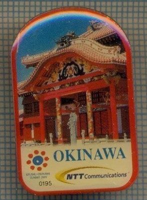 1785 INSIGNA - OKINAWA - KYUSHU-OKINAWA SUMMIT 2000 - NTT COMMUNICATIONS -TELECOMUNICATII -starea care se vede foto